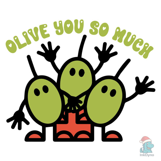 Olive You so Much Cute Olive Pun - DTF Transfer