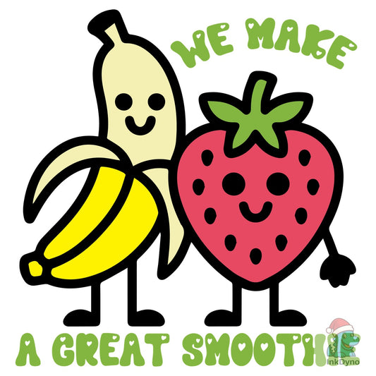 We Make a Great Smoothie Cute Fruit Pun - DTF Transfer