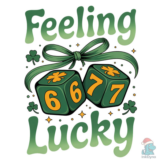 Feeling Lucky 67 Design - DTF Transfer