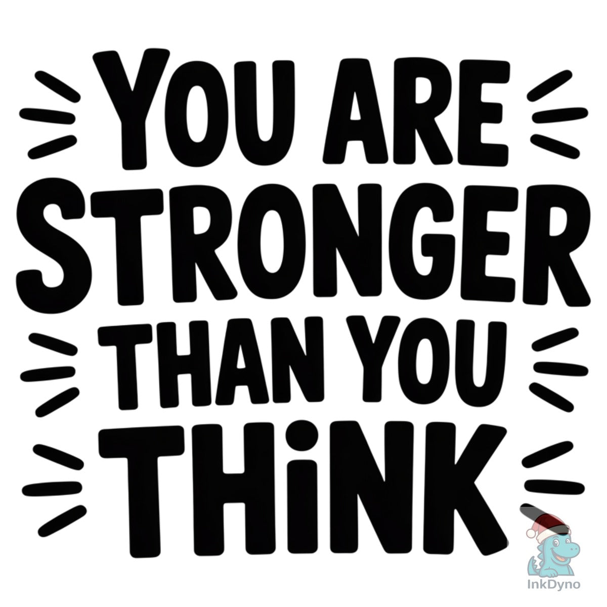 You Are Stronger Than You Think