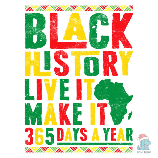 Live It Black History Month T-Shirt - DTF Transfer