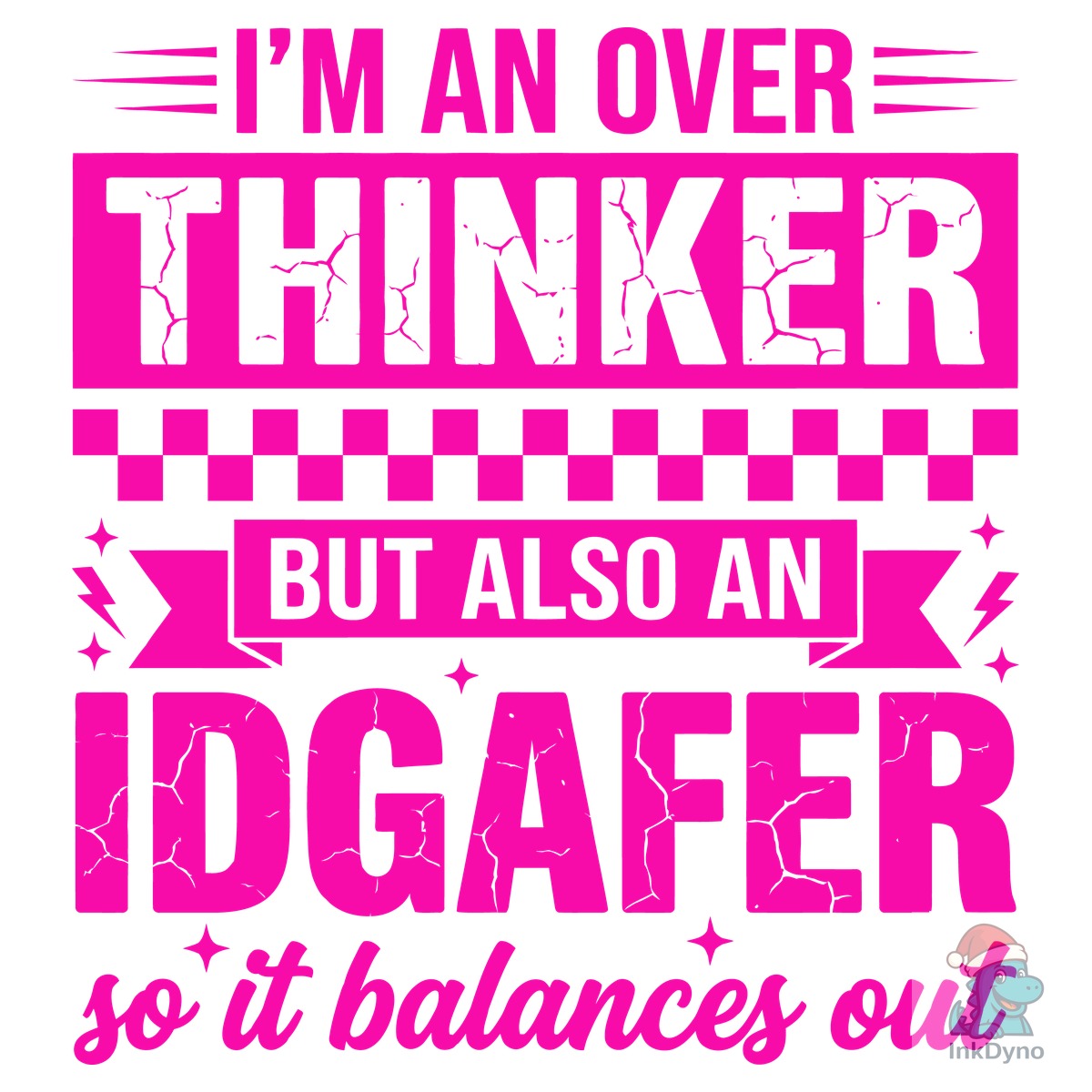 Over Thinker IDGAF Funny Quote