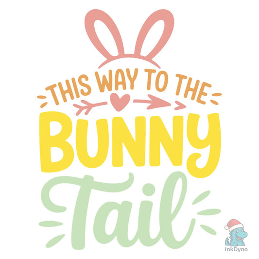 This Way to the Bunny Tail Bunny Easter - DTF Transfer