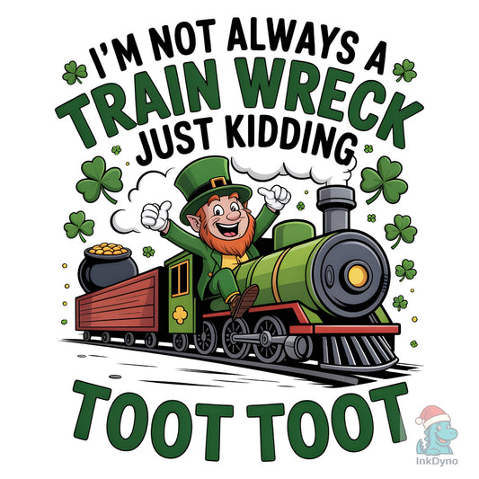 Train Wreck Toot Toot St Patrick Fun - DTF Transfer