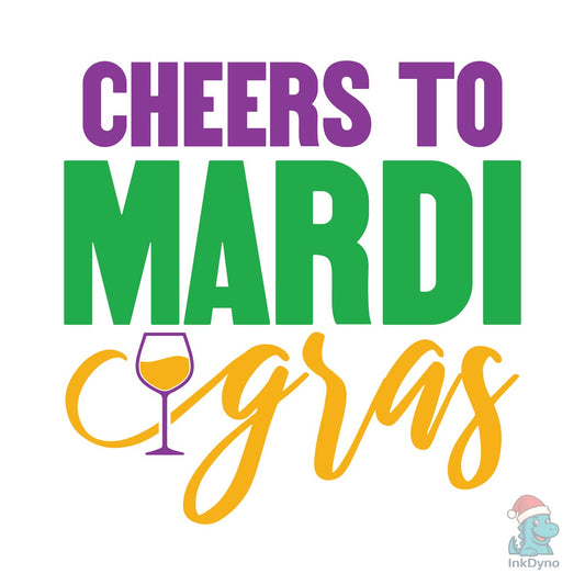 Cheers to Mardi Gras Mardi Gras - DTF Transfer