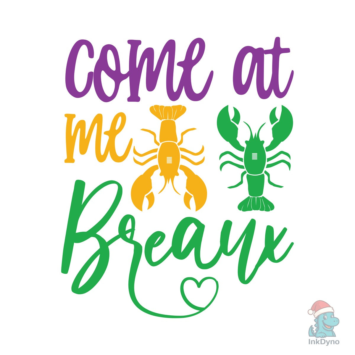 Come at Me Breaux Mardi Gras Sv