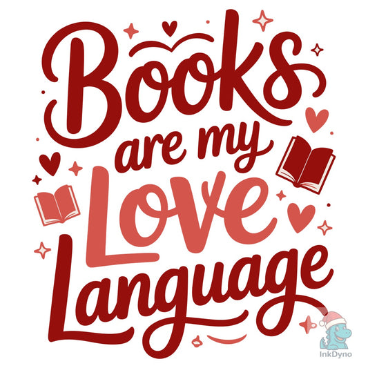 Books Are My Love Language Tshirt - DTF Transfer