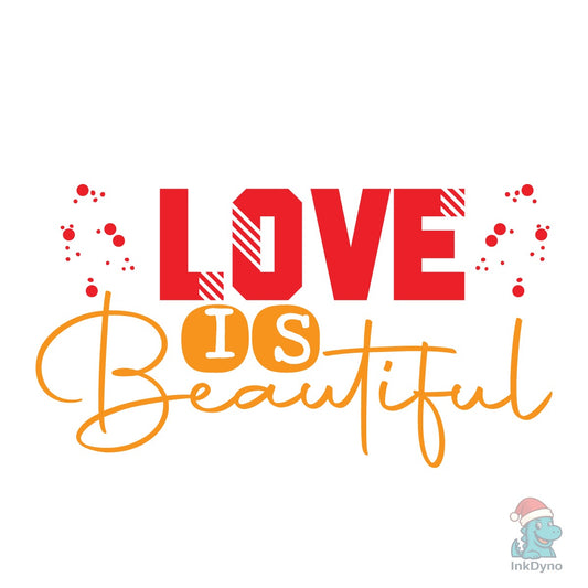 Love with Love is Beautiful - DTF Transfer