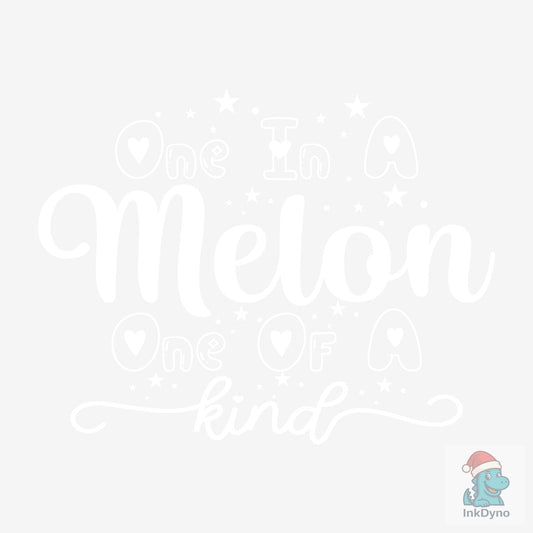 One in a Melon. One of a Kind - DTF Transfer