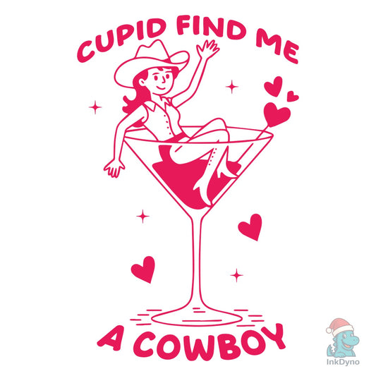 Cupid Find Me a Cowboy Valentine Cocktai - DTF Transfer