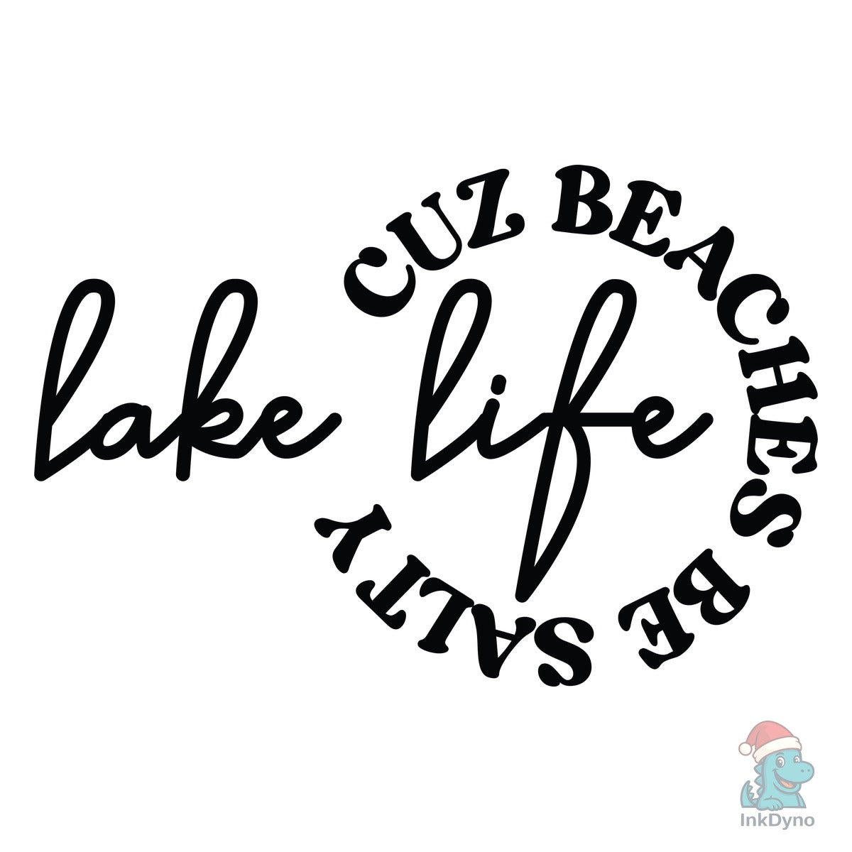 Lake Life Cuz Beaches Be Salty