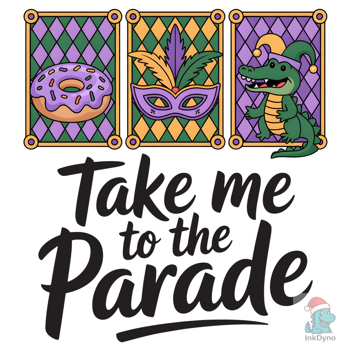 Take Me to the Parade Mardi Gras Design