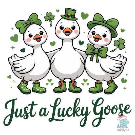 Funny Just a Lucky Goose St Patricks - DTF Transfer