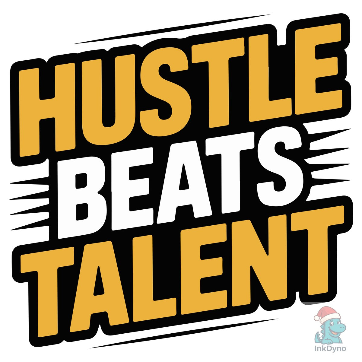 Hustle Beats Talent Typography T-Shirt D