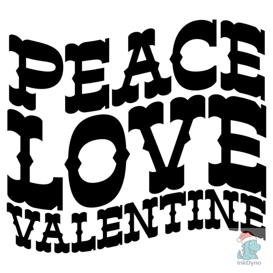 Peace Love Valentine - DTF Transfer