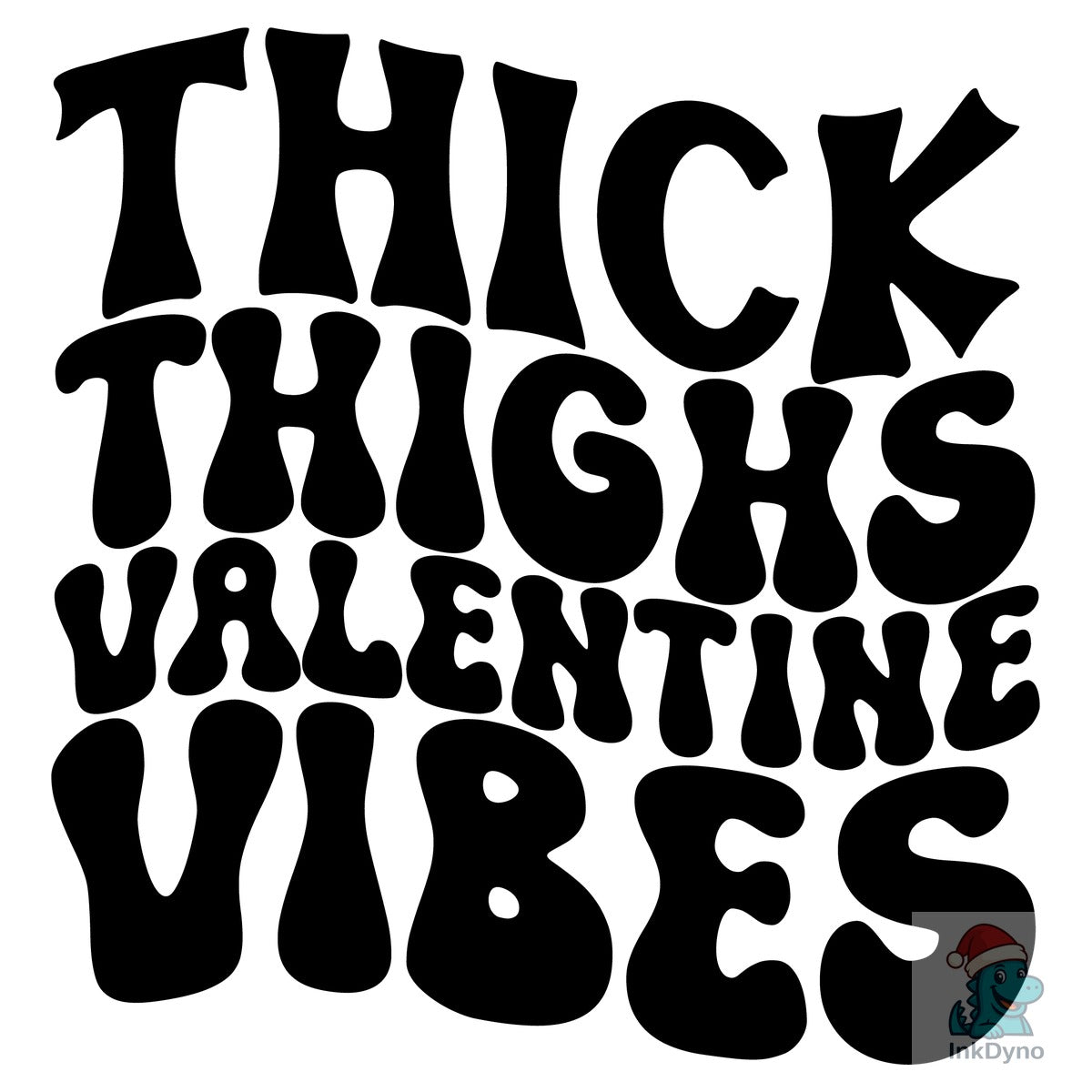 Thick Thighs Valentine Vibes