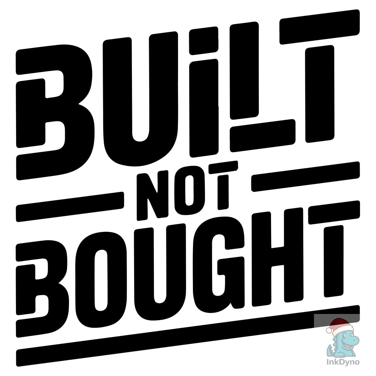 Built Not Bought Typography T-Shirt Desi