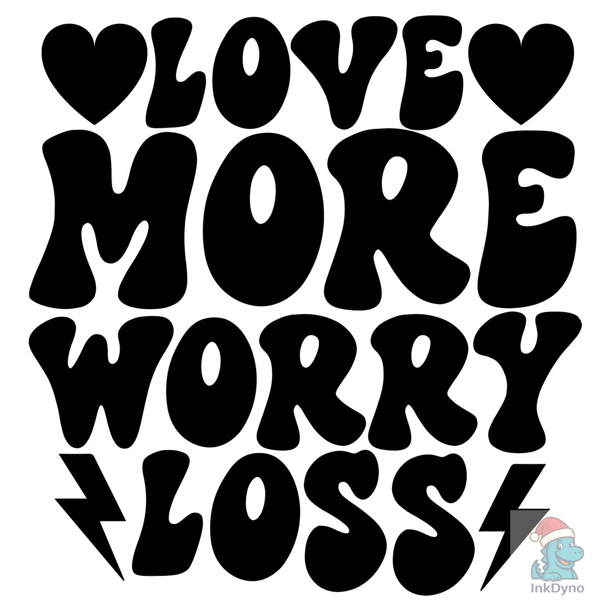 Love More Worry Loss