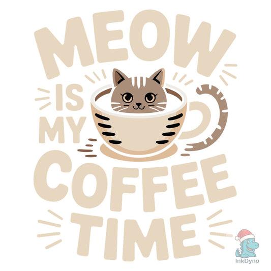 Meow is Coffee Time T Shirt Design - DTF Transfer