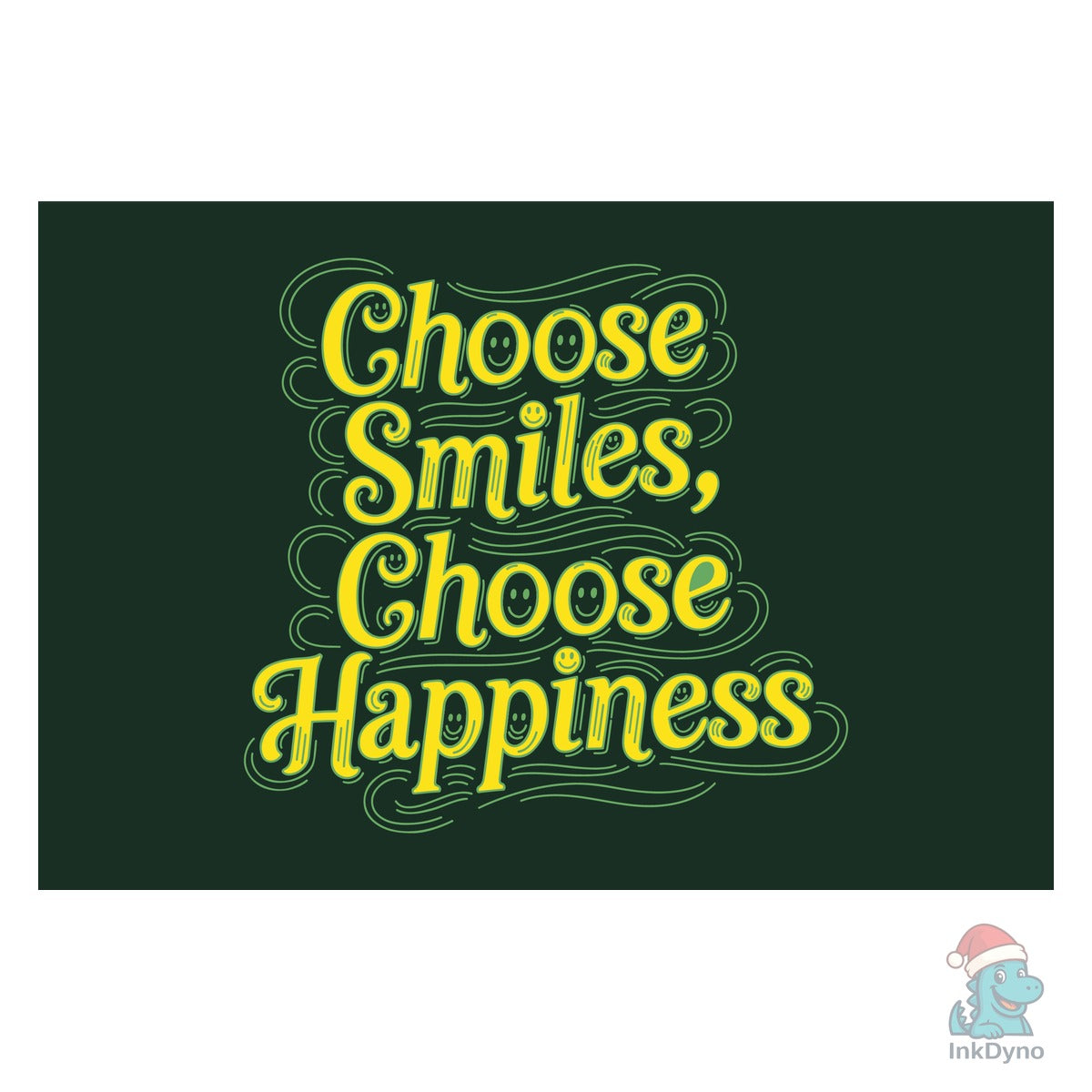 Choose Smiles Choose Happiness