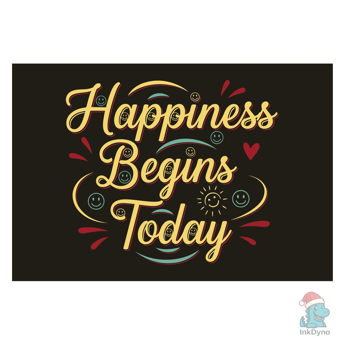 Happiness Begins Today