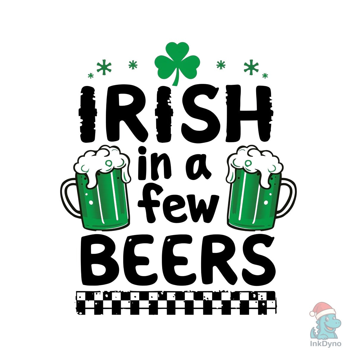 Irish in a Few Beers St. Patrick's