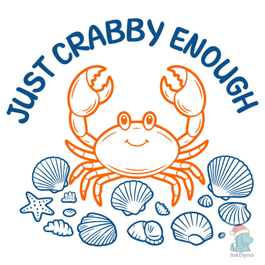 Just Crabby Enough T Shirt Design - DTF Transfer