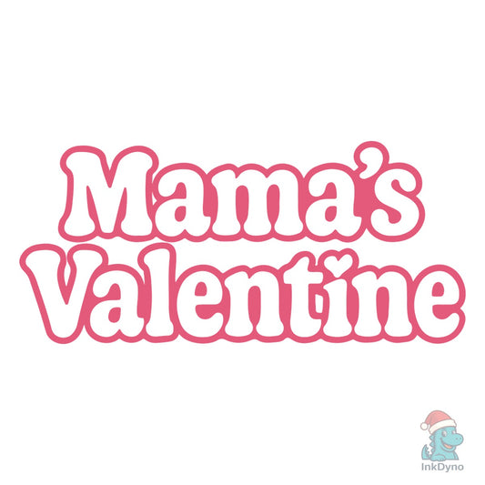 Mama's Valentine Valentine - DTF Transfer