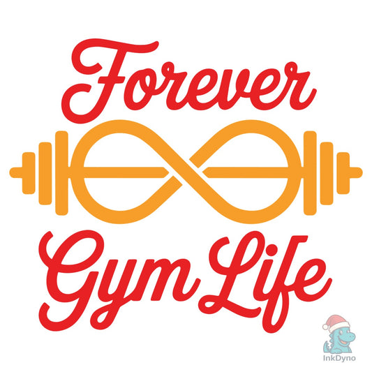 Forever Gym Life - DTF Transfer