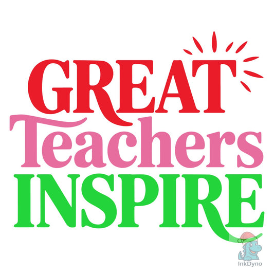 Great Teachers Inspire - DTF Transfer