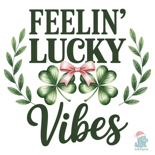 Feeling Lucky Vibes St Patrick's - DTF Transfer