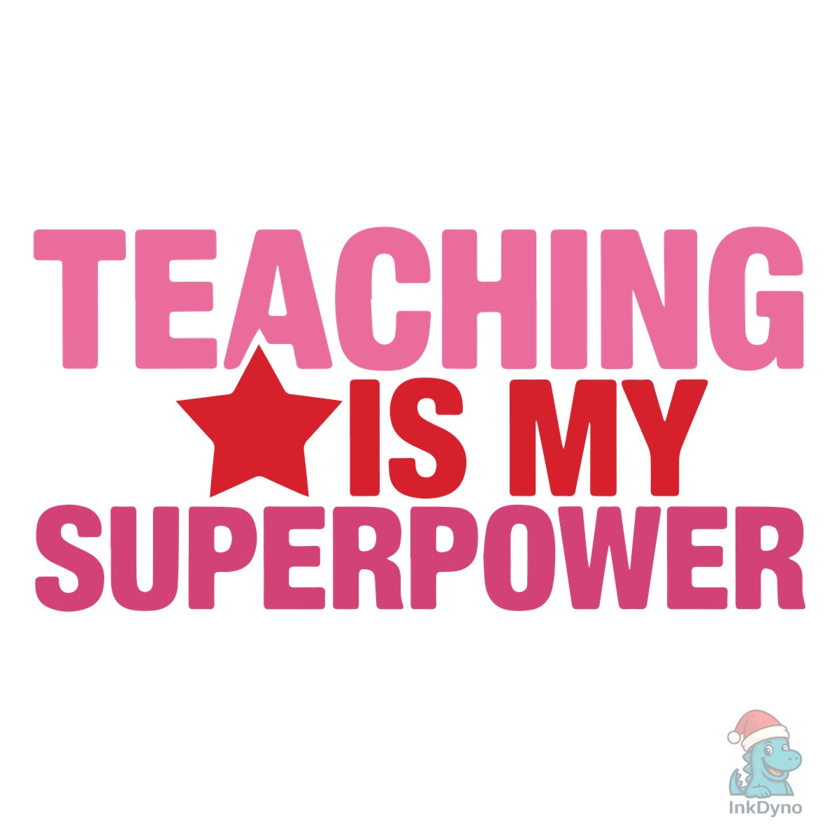 Teaching is My Superpower
