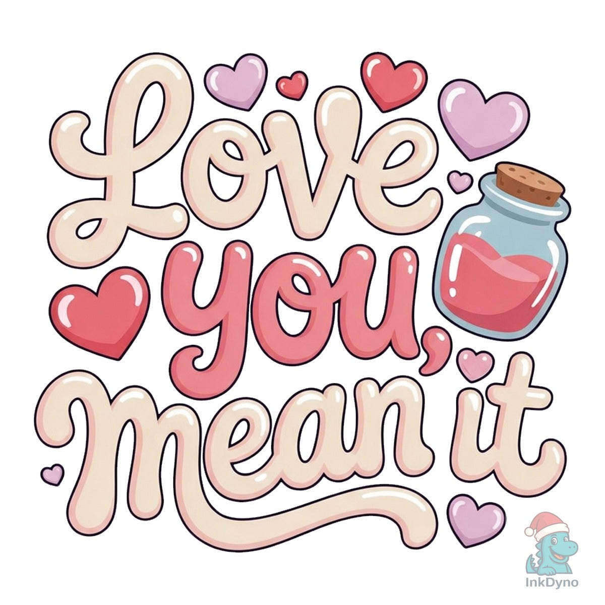 Funny Valentine Love You Mean It