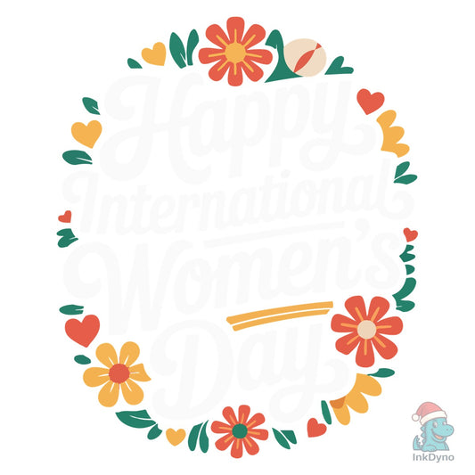 Happy International Women's Day - DTF Transfer