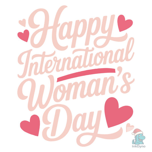 International Women's Day Inspirational - DTF Transfer