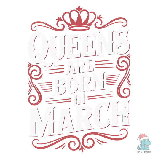 March Queen Birthday Quote Crown - DTF Transfer