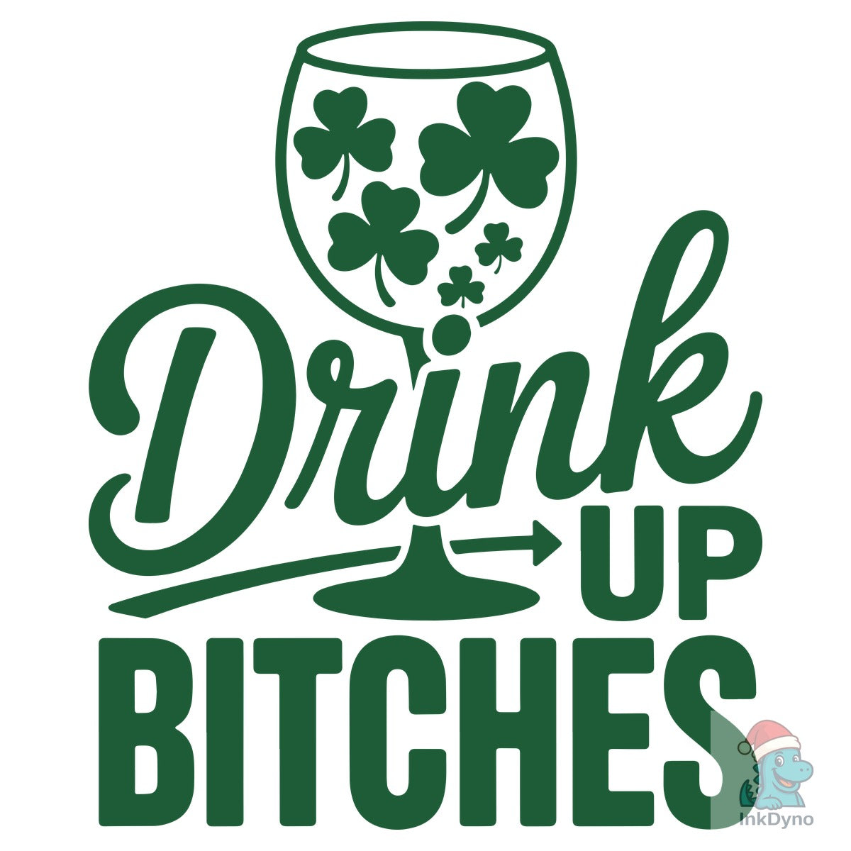 Drink Up Bitches