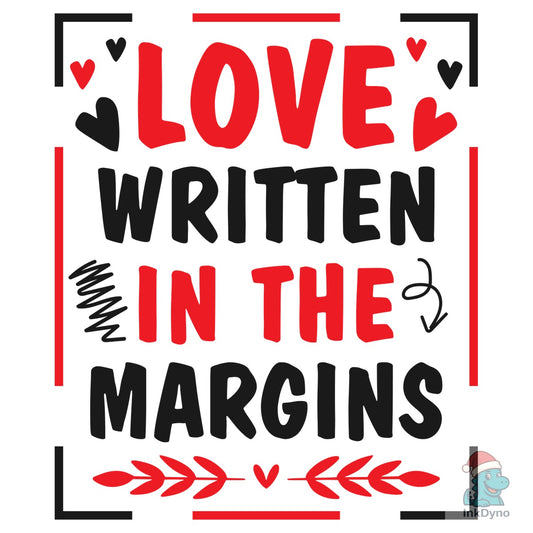 Love Written in the Margins T Shirt - DTF Transfer