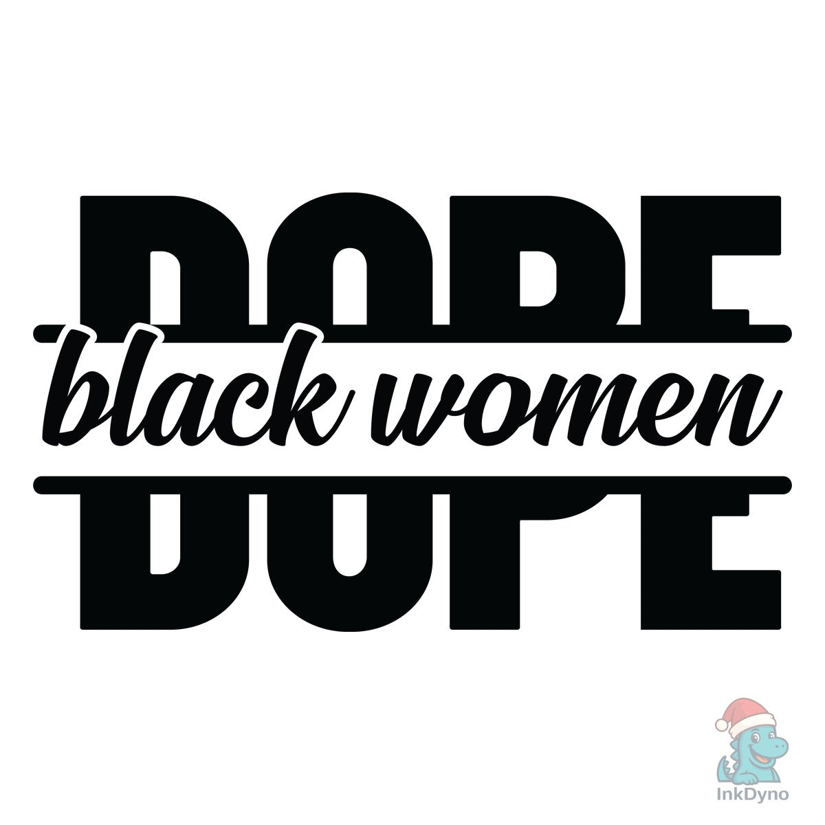 Black Women Dope
