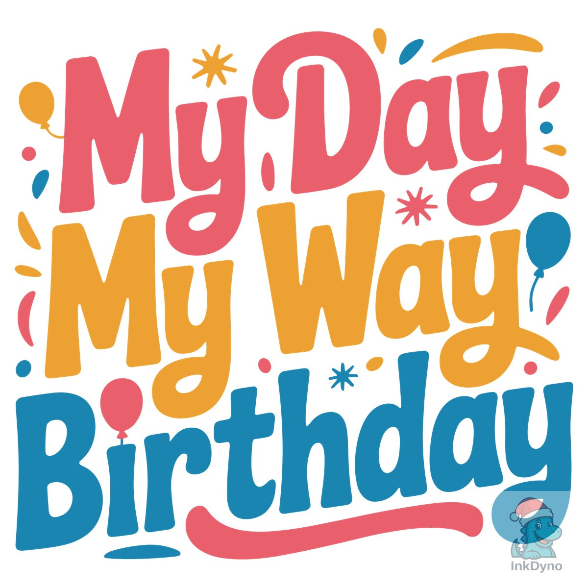 My Day My Way My Birthday