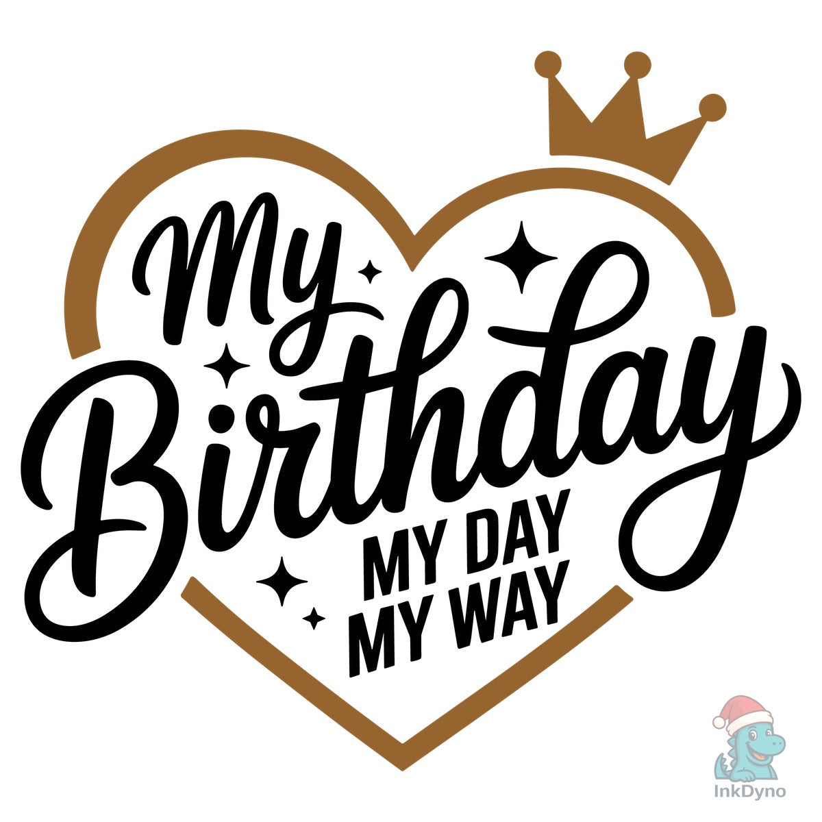 My Day My Way My Birthday Birthday