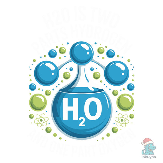 H2O Two Parts Hydrogen Molecule - DTF Transfer