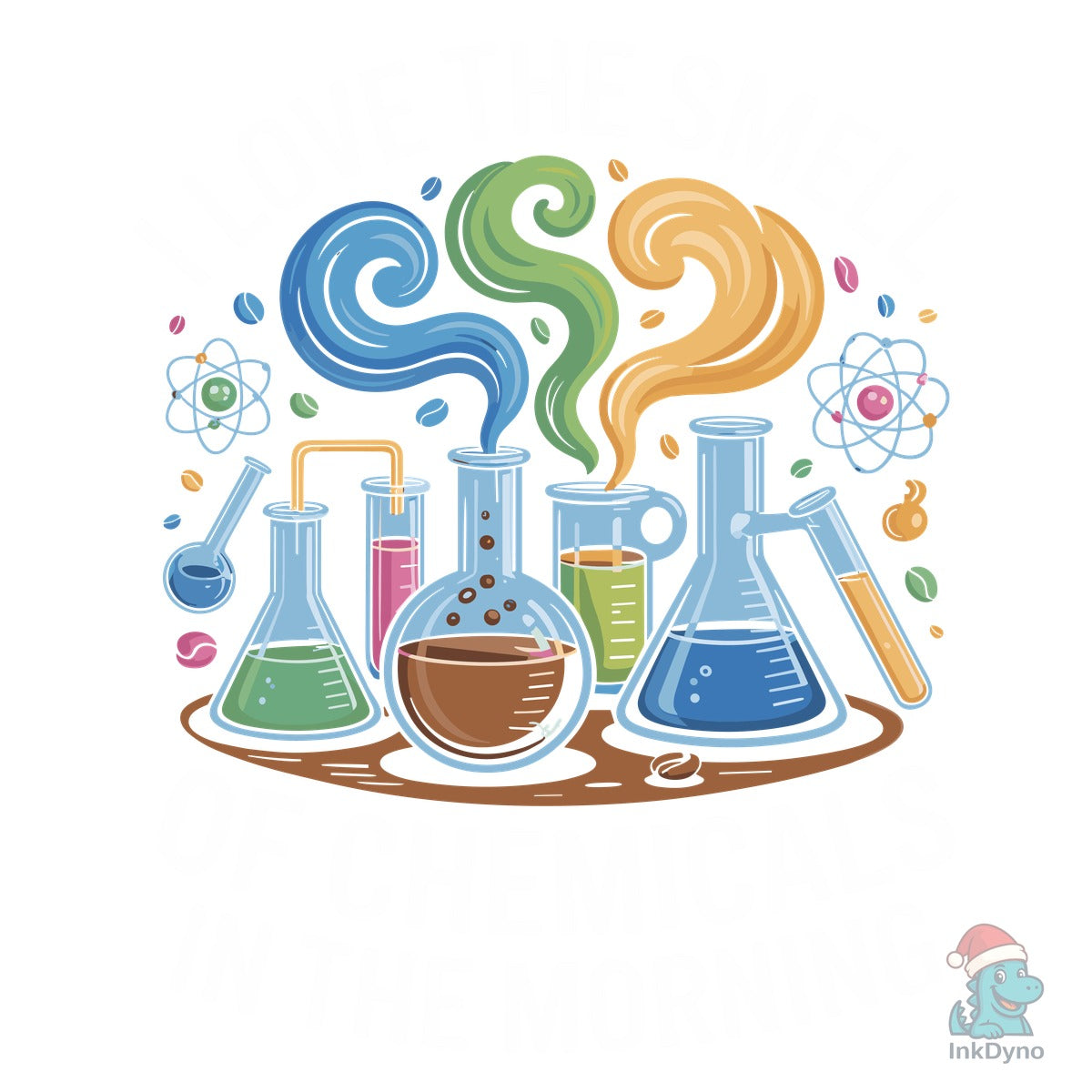 I Love the Smell of Chemicals Design