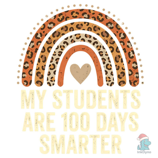 My Students Are 100 Days Smarter - DTF Transfer