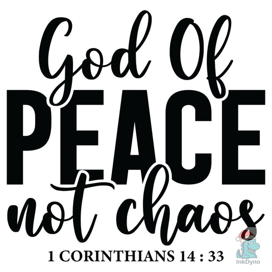 God of Peace Not Chaos Faith - DTF Transfer