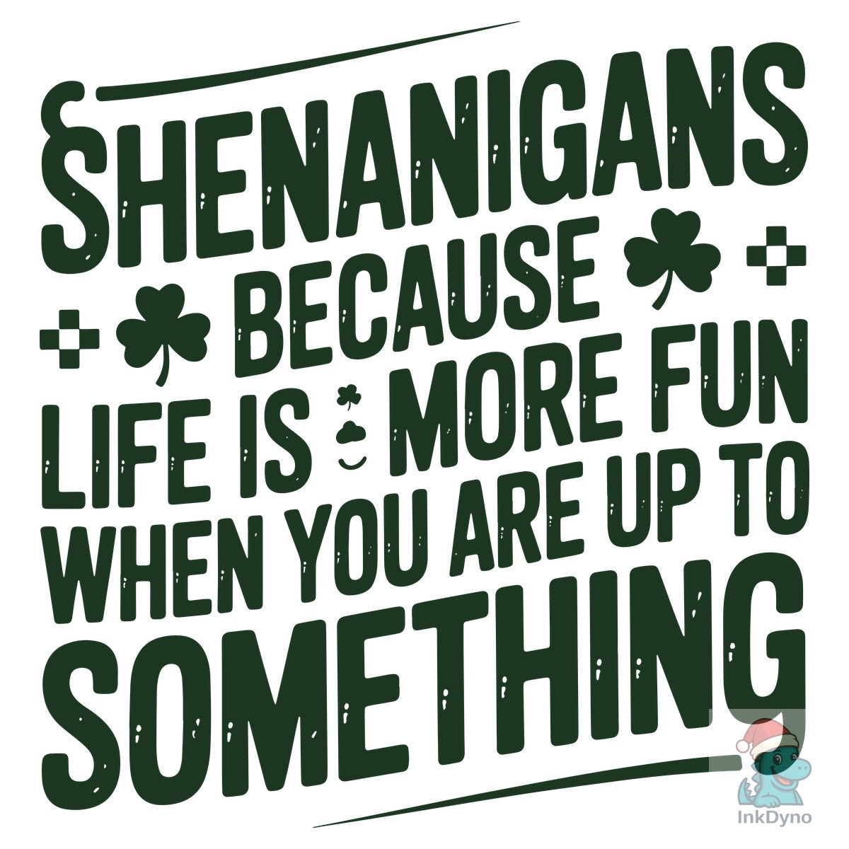 Shenanigans Because Life is More Fun