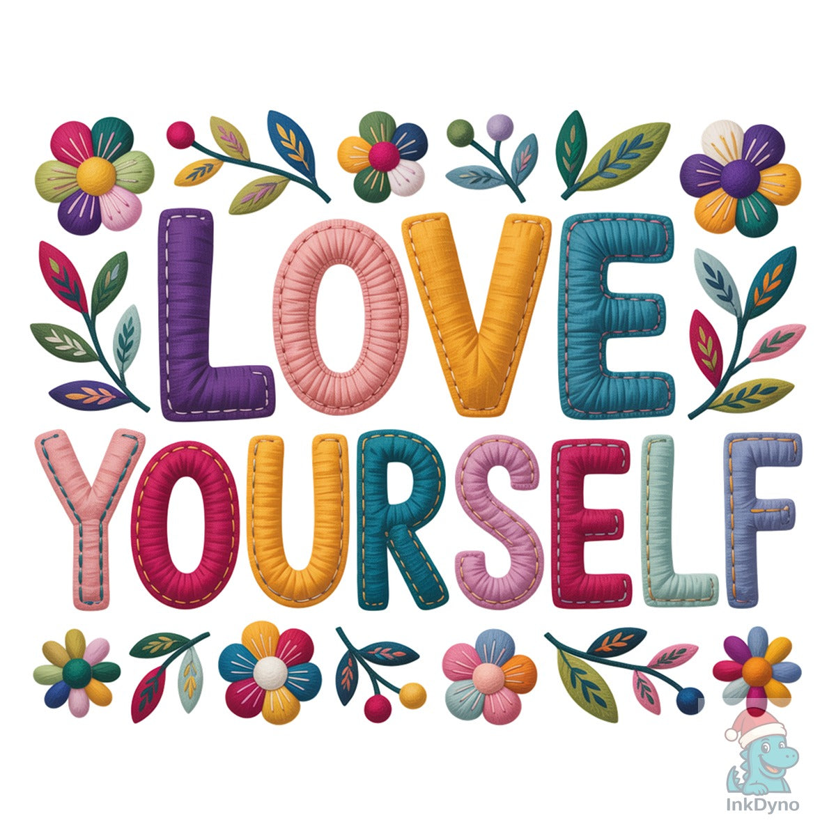Love Yourself Inspirational Sublimation