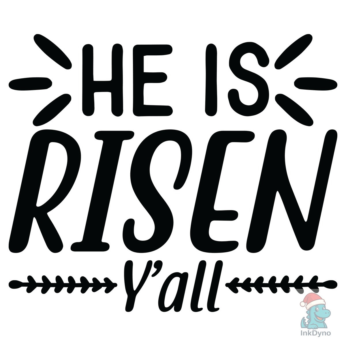 He is Risen Y'all Design