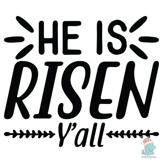 He is Risen Y'all Design - DTF Transfer