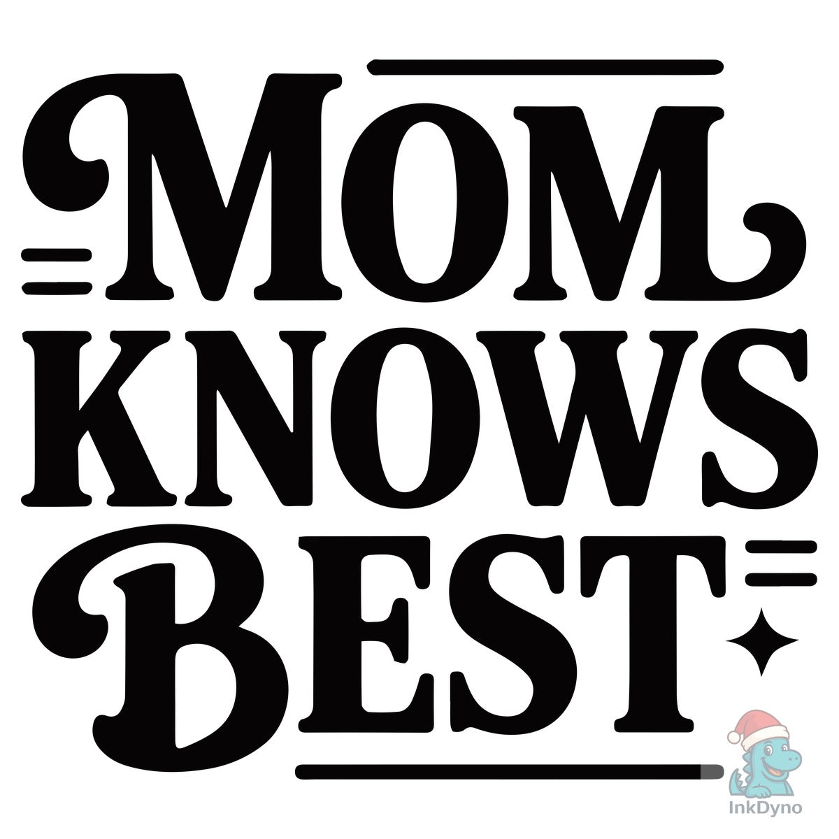 Mom Knows Best T-Shirt Design 3
